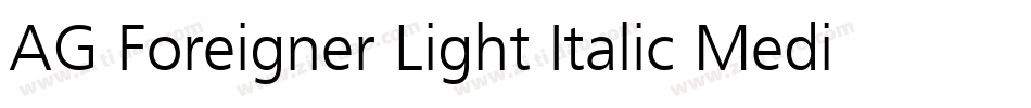 AG Foreigner Light Italic Medium字体转换